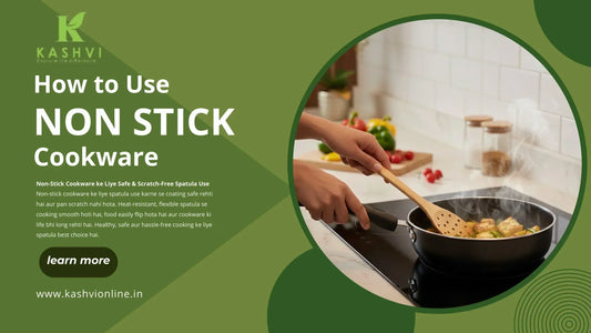 How to use non-stick cookware safely in Indian kitchen