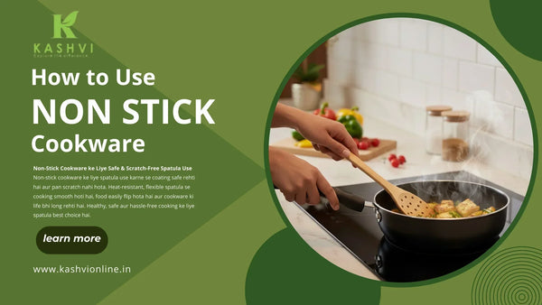 How to Use Non-Stick Cookware Safely for Long-Lasting Performance